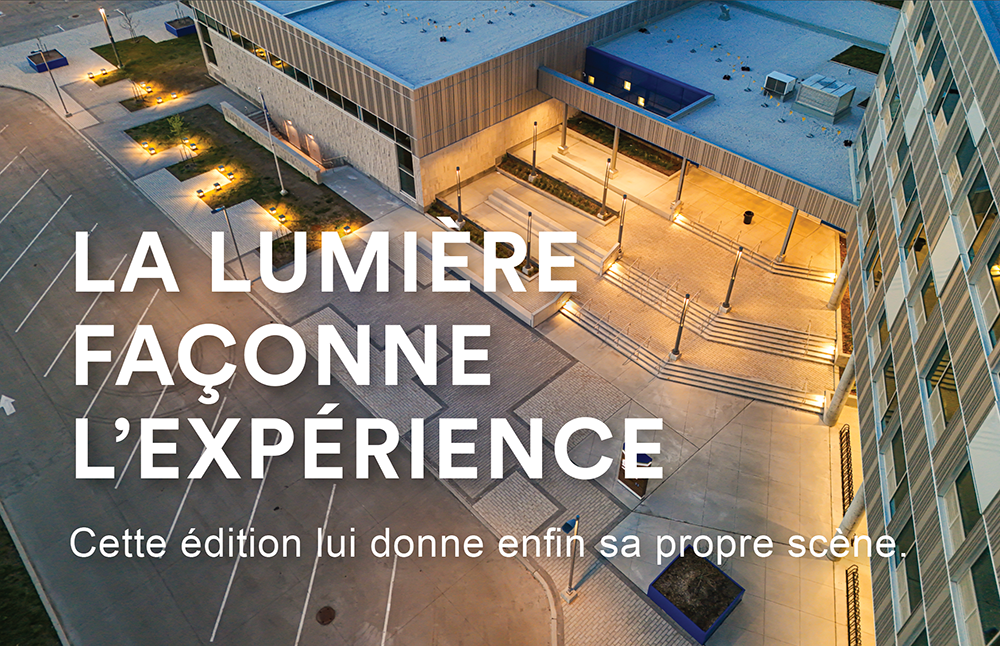 LA LUMIÈRE FAÇONNE L’EXPÉRIENCE - Cette édition lui donne enfin sa propre scène.