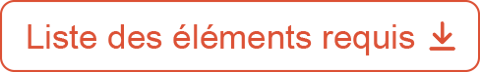 Liste des éléments requis