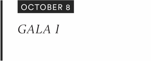 OCTOBER 8 : GALA 1