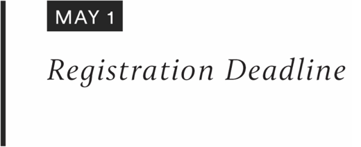 MAY 1 : Registration Deadline