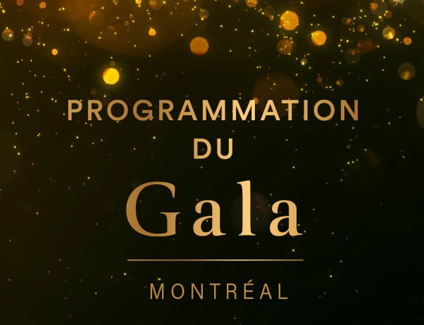 Programmation du Gala - Montréal